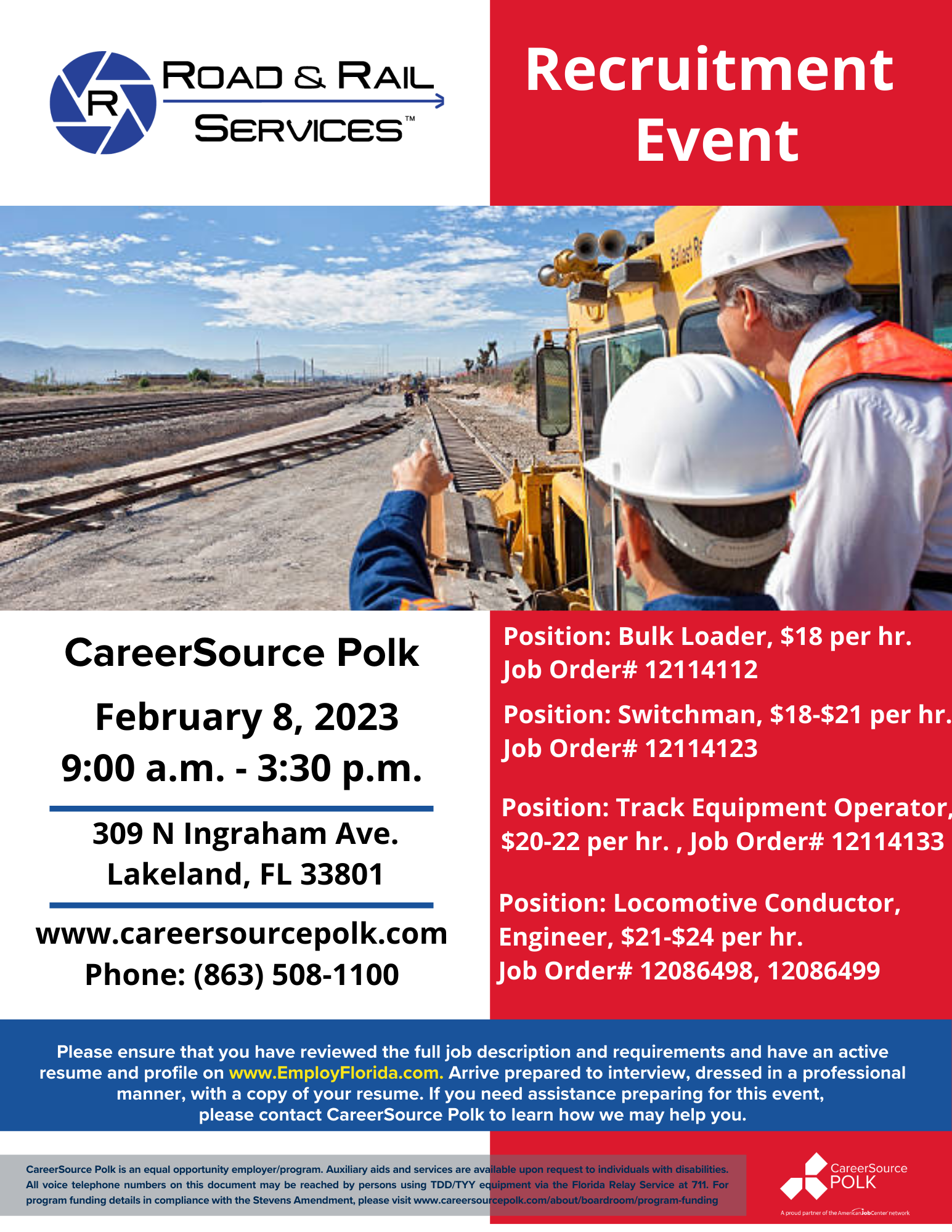 Road & Rail Services Hiring Event Position: Bulk Loader, $18 per hr. Job Order# 12114112 Position: Switchman, $18-$21 per hr. Job Order# 12114123 Position: Track Equipment Operator, $20-22 per hr. , Job Order# 12114133 Position: Locomotive Conductor, Engineer, $21-$24 per hr. Job Order# 12086498, 12086499